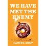 We Have Met the Enemy: Self-Control in an Age of Excess (精装)