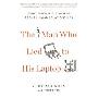 The Man Who Lied to His Laptop: What Machines Teach Us About Human Relationships (精装)