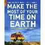 Make The Most Of Your Time On Earth: 1000 Ultimate Travel Experiences (平装)