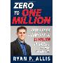 Zero to One Million: How I Built My Company to $1 Million in Sales . . . and How You Can, Too (平装)