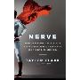 Nerve: Poise Under Pressure, Serenity Under Stress, and the Brave New Science of Fear and Cool (精装)