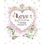 Love from the Heart of the Home: A Keepsake Book (精装)