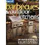 Barbecues & Outdoor Kitchens: Fresh Design for Patio Living, Complete Guide to Construction, Simple Grills and Gourmet Kitchens (平装)
