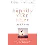 Happily Ever After: Walking with Peace and Courage Through a Year of Divorce (平装)