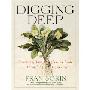 Digging Deep: Unearthing Your Creative Roots Through Gardening (平装)