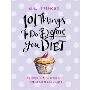 101 Things to Do Before You Diet (平装)