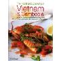 The Food and Cooking of Vietnam & Cambodia: Discover the Deliciously Fragrant Cuisines of Indo-china, With over 150 Authentic Step-by-step Recipes and over 750 Photographs (精装)