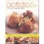 Potato: A Definitive Cook's Identifier to Potatoes: 150 Fabulous Recipes (精装)