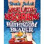 Uncle John's Absolutely Absorbing Bathroom Reader: Bathroom Reader The Miniature Edition (精装)