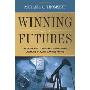 Winning with Futures: The Smart Way to Recognize Opportunities, Calculate Risk, and Maximize Profits (平装)