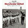 Manchester United: Building a Legend: The Busby Years (精装)