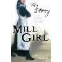 Mill Girl: A Victorian Girl's Diary, 1842-1843 (平装)