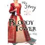 The Bloody Tower: A Tudor Girl's Diary, 1553-1559 (平装)