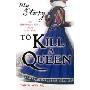 To Kill a Queen: An Elizabethan Girl's Diary 1583 -1586 (平装)