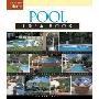 Pool Idea Book: Decking # Patios # In and Above Ground # Spas #Lighting # Landscaping # Cabanas # Privacy (精装)