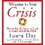 Welcome to Your Crisis: How to Use the Power of Crisis to Create the Life You Want (CD)