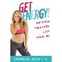 Get Energy!: Empower Your Body, Love Your Life (平装)