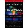Witness to Roswell: Unmasking the Government's Biggest Cover-Up (平装)