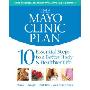 The Mayo Clinic Plan: 10 Essential Steps to a Better Body & Healthier Life (精装)