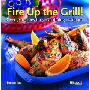 Fire Up the Grill: Over 75 Recipes for Great Dining Outdoors (平装)