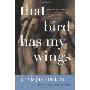 That Bird Has My Wings: The Autobiography of an Innocent Man on Death Row (平装)
