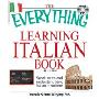 The Everything Learning Italian Book: Speak, write, and understand basic Italian in no time(Everything Series)